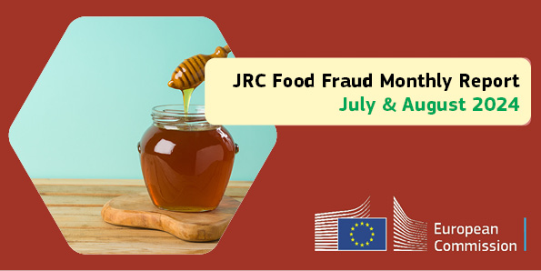 Banner JRC Food Fraud Monthly Report July and August 2024