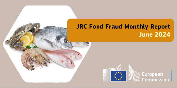 Banner JRC Food Fraud Monthly Report June 2024