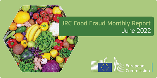 Banner JRC Food Fraud Monthly Report June 2022