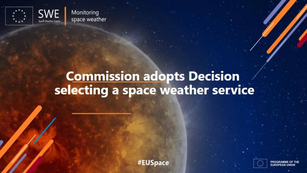 Commission adopts Decision selecting a space weather service as part of the SWE sub-component of the EU Space Programme