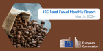 Banner JRC Food Fraud Monthly Report MArch 2024