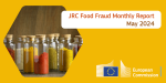 Banner JRC Food Fraud Monthly Report May 2024
