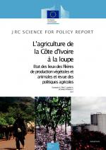 L&#039;agriculture de la Côte d&#039;Ivoire à la loupe: Etat des lieux des filières de production végétales et animales et revue des politiques agricoles