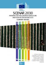 Scenar 2030 - Pathways for the European agriculture and food sector beyond 2020 (Summary report)