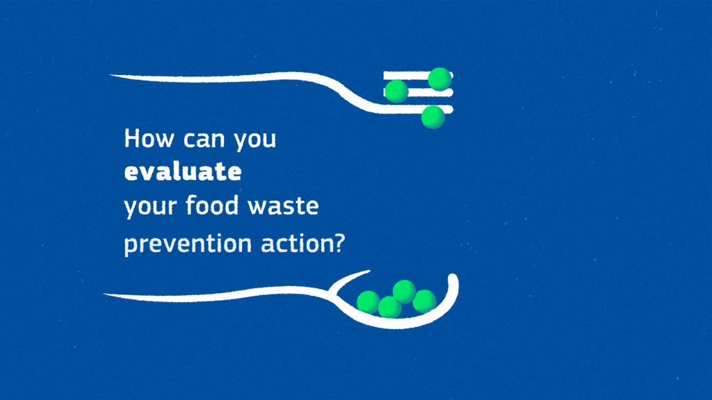 Cover thumbnail for the ECFWF Food waste tutorial video with the words "How can you evaluate your food waste prevention action"